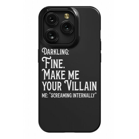 Make Me Your Villain Phone Case